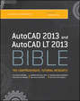 AutoCAD 2013 and AutoCAD LT 2013 Bible