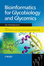 Bioinformatics for Glycobiology and Glycomics