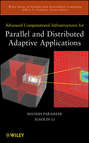 Advanced Computational Infrastructures for Parallel and Distributed Adaptive Applications