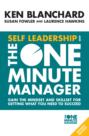 Self Leadership and the One Minute Manager: Gain the mindset and skillset for getting what you need to succeed