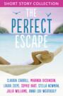 The Perfect Escape: Romantic short stories to relax with