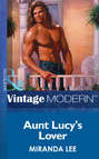 Aunt Lucy\'s Lover