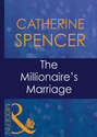 The Millionaire\'s Marriage