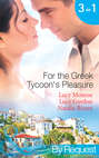 For the Greek Tycoon\'s Pleasure: The Greek\'s Pregnant Lover