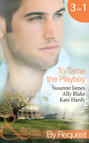To Tame the Playboy: The Playboy of Pengarroth Hall \/ A Night with the Society Playboy \/ Playboy Boss, Pregnancy of Passion