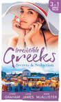 Irresistible Greeks: Secrets and Seduction: The Secrets She Carried \/ Painted the Other Woman \/ Breaking the Greek\'s Rules