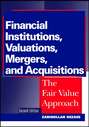 Financial Institutions, Valuations, Mergers, and Acquisitions