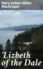 \'Lizbeth of the Dale