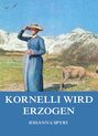 Kornelli wird erzogen