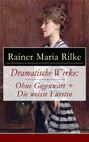 Dramatische Werke: Ohne Gegenwart + Die weisse Fürstin