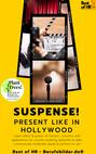 Suspense! Present like in Hollywood