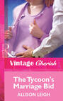 The Tycoon\'s Marriage Bid