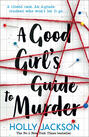 A Good Girl\'s Guide to Murder