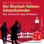 Die Ankunft des Erlösers - Der Sherlock Holmes-Adventkalender, Folge 24 (Ungekürzt)