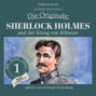 Sherlock Holmes und der König von Böhmen - Die Originale: Die alten Fälle neu, Folge 1 (Ungekürzt)