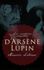 Les aventures complètes d\'Arsène Lupin