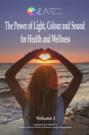 The Power of Light, Colour and Sound for Health and Wellness