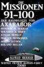 Die Missionen 91-100 der Raumflotte von Axarabor: Science Fiction Roman-Paket 21010