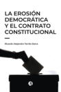 La erosión democrática y el contrato constitucional