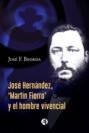 José Hernández, \'Martín Fierro\' y el hombre vivencial