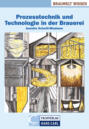 Prozesstechnik und Technologie in der Brauerei