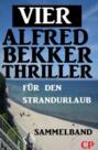 Vier Alfred Bekker Thriller für den Strandurlaub