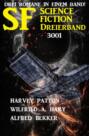 Science Fiction Dreierband 3001 - Drei Romane in einem Band!