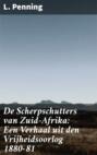 De Scherpschutters van Zuid-Afrika: Een Verhaal uit den Vrijheidsoorlog 1880-81