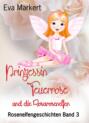 Prinzessin Feuerrose und die Rosarosenelfen