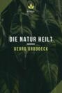 Die Natur heilt