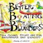 Better Boating Blunders (Unabridged)