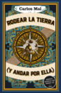 Rodear la Tierra (y andar por ella)