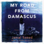 My Road from Damascus - A Memoir (Unabridged)