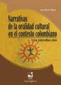 Narrativas de la oralidad cultural en el contexto colombiano