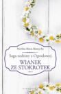 Saga rodziny z Ogrodowej. Tom 5. Wianek ze stokrotek