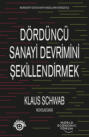 DÖRDÜNCÜ SANAYİ DEVRİMİNİ ŞEKİLLENDİRMEK