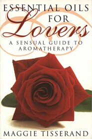 Essential Oils for Lovers: How to use aromatherapy to revitalize your sex life