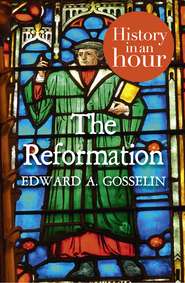 The Reformation: History in an Hour