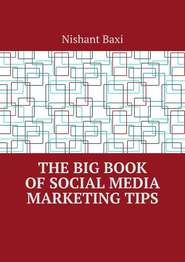 The Big Book of Social Media Marketing Tips