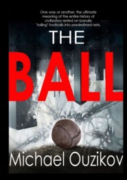 The Ball. Volume#1. “Kuluangwa”