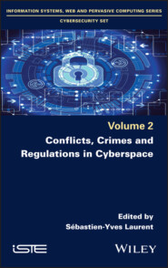Conflicts, Crimes and Regulations in Cyberspace