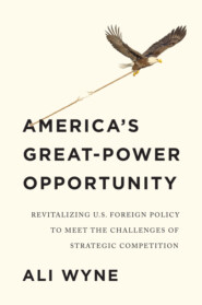 America\'s Great-Power Opportunity