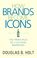 How Brands Become Icons