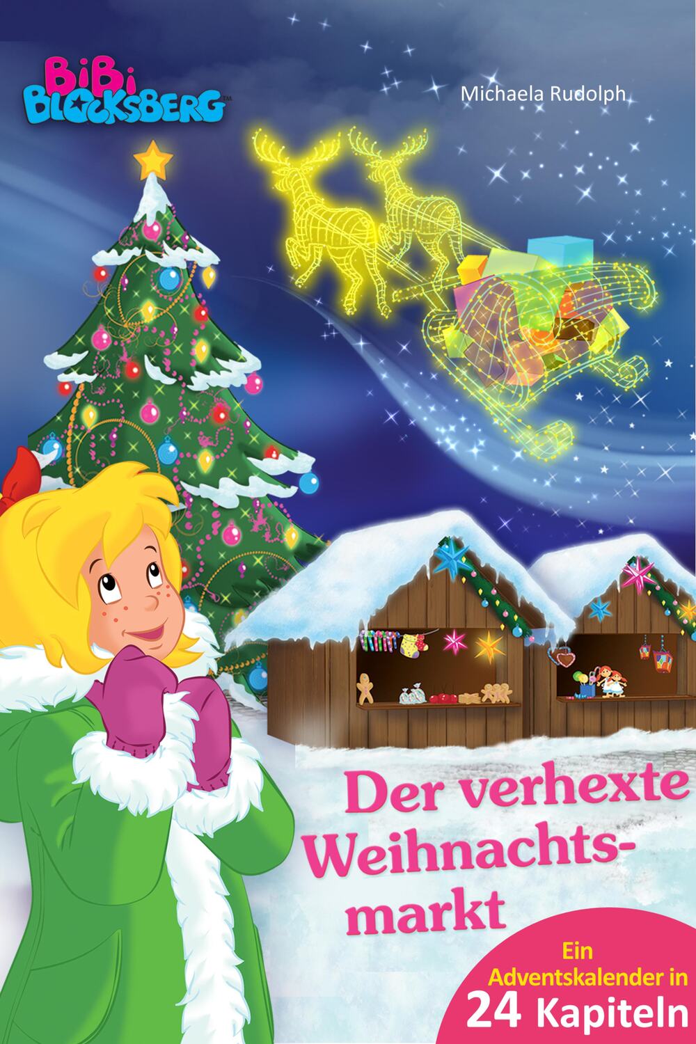 Bibi Blocksberg Adventskalender - Der verhexte Weihnachtsmarkt / Roman - Ein Adventskalender in 