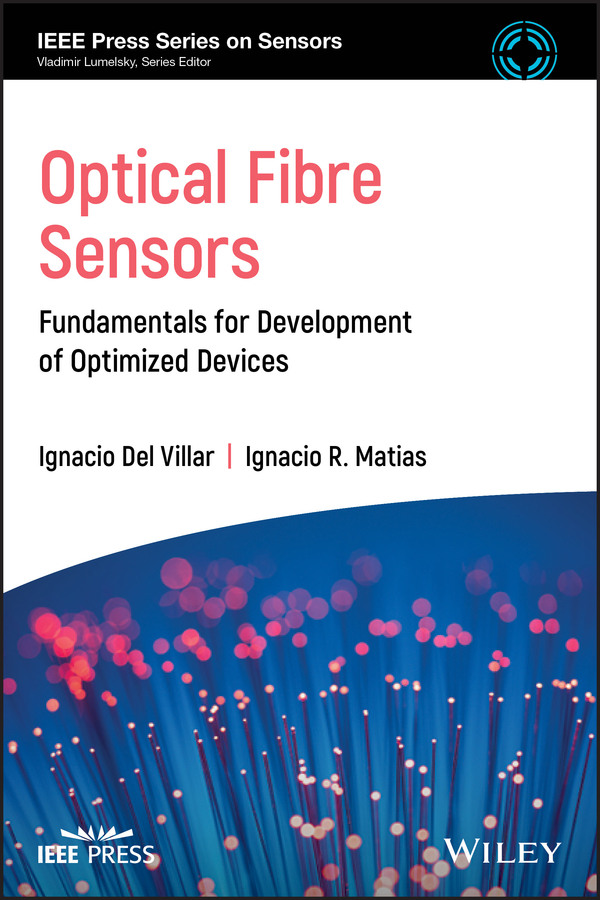 Optical Fibre Sensors / Fundamentals For Development Of Optimized ...